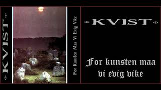 💀 Kvist - For kunsten maa vi evig vike (1996) [Full Album] 💀