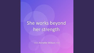 She works beyond her strength
