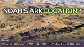 Noahs Ark Location?
