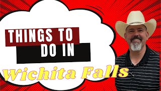 Things to do downtown Wichita Falls Tx