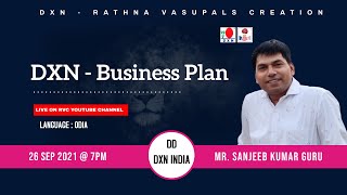 DXN - Business Plan by DD Mr Sanjeeb Kumar Guru : lang - Odia