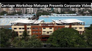 Official corporate video of Carriage Workshop Matunga