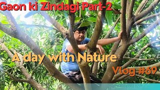 Gaon ki zindagi Part-2 | vlog-69 | #villagelife #greenery #voiceofkatonvi