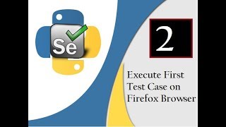 Selenium Python : Execute First Test Case on Firefox