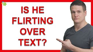9 (Little Known) Texting Signs He’s Flirting With You