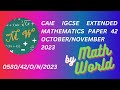 Solved CAIE IGCSE  Math (Extended) Paper 42 October/November 2023 (0580/42/O/N/2023)