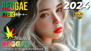 Reggae Do Maranhão 2024 🔥 Melhores Músicas De Reggae 🔥 Reggae Internacional 2024 🔥 Reggae Remix 2024