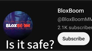 Is BloxBoom Safe?