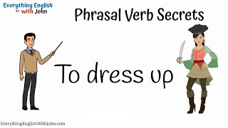 To Dress Up: Learn Phrasal Verbs Through Stories, English Practice Time