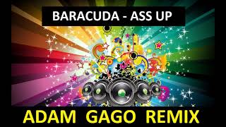 Baracuda - Ass Up (Adam Gago Remix)