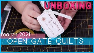 Opening the March 2021 Open Gates Quilt Subscription Box (Unboxing Video)