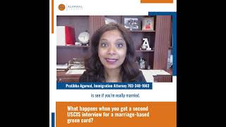 What happens when you get a second USCIS interview for a marriage-based green card?