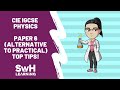 Top Tips For CIE IGCSE Physics Alternative To Practical Paper 6