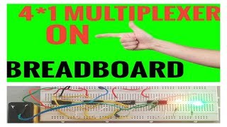 #12. 4*1 MULTIPLEXER USING GATE IC || MULTIPLEXER || 7411 IC