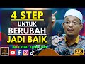 Dato Ustaz Kazim Elias - 4 STEP UNTUK BERUBAH JADI BAIK