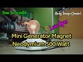 Mini Generator Magnet Neodymium 500 Watt Low Rpm