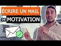 📩 MAIL DE MOTIVATION : COMMENT BIEN POSTULER PAR MAIL ? Écrire un bon mail de motivation