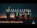 KUDZAKHALA CHIMWEMWE - Namasalima Singers