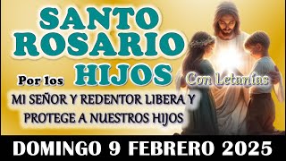 🌹SANTO ROSARIO A MI SEÑOR Y REDENTOR POR LOS HIJOS 🌹DOMINGO 9 FEBRERO 2025🌹Santo Rosario de Hoy