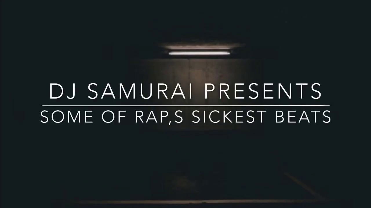 DJ SAMURAI PRESENTS: SOME OF RAP,S SICKEST BEATS - YouTube