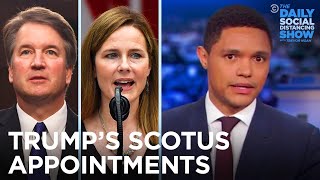 Trump’s First Term SCOTUS Appointments | The Daily Show
