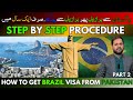 How To Get Brazil Visa From Pakistan - Step By Step Procedure - Brazil Visa - Part 2 -