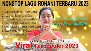 Viral Terpopuler Nonstop Lagu Rohani Terbaru 2023 Nada Gloria -  Deva (Official Music Video)