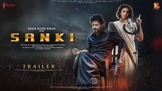 SANKI - Hindi Trailer | Shah Rukh Khan | Nayanthara | Arijit S ,Sunil Grover | Red Chillies In 2025