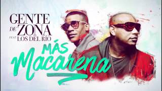 Gente de Zona - Más Macarena ft. Los Del Rio.mp4