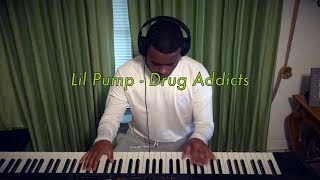 Lil Pump - "Drug Addicts" - PIANO COVER + EASY TUTORIAL !! MUST WATCH!!!
