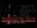 PAGKAGAT NG DILIM | Aswang True Stories 4 Hours Compilation | August 2022 | Part 2