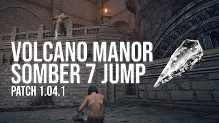 Volcano Manor Somber 7 | Elden Ring Skips [patched on 1.05 and above]