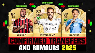 FIFA 25 | NEW CONFIRMED TRANSFERS \u0026 RUMOURS! 🚨🔥 ft. Neymar, Walker, Raphinha... etc