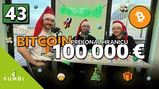 Fumbi #43: Bitcoin prekonal 100 000 € 🚀