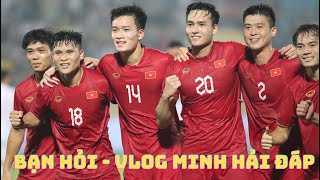HLV Troussier - Công Phượng - Tiến Linh - Hoàng Đức - World Cup - Bạn hỏi - Vlog Minh Hải đáp