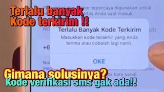 Kode Verifikasi SMS Tidak Ada - Terlalu Banyak Kode Terkirim