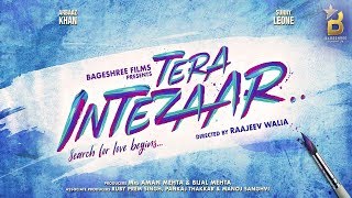 Tera Intezaar Motion Poster | Sunny Leone | Arbaaz Khan | Raajeev Walia | Bageshree Films