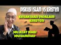 KESAKSIAN DIDALAM KRISTEN DAN MUJIZAT NABI MUHAMMAD