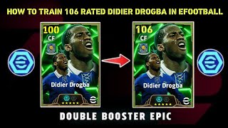 HOW TO TRAIN 106 RATED DIDIER DROGBA IN EFOOTBALL 2025 MOBILE