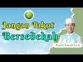 Jangan Takut Bersedeqah - Hikmah Sedekah | Ustadz Das'ad Latif