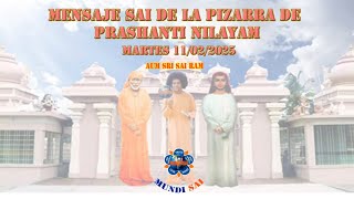 MENSAJE DE BHAGAVAN SRI SATHYA SAI BABA DEL DÍA MARTES 11/02/2025 DE LA PIZARRA DE PRASHANTI NILAYAM