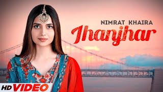 Jhanjhar HD Video | Nimrat Khaira | Arjan Dhillon | Yeah Proof | Latest Punjabi Songs 2023