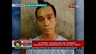 SONA: 2 preso, kinasuhan ng murder kaugnay ng pagkamatay ni alyas "Tisoy"