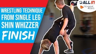 wrestling technique from single leg Shin Whizzer Finish