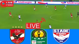 🔴Live Match: Al Ahly vs Stade d'Abidjan | LIVE STREAM | Caf Champions league league