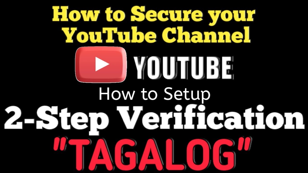 2 Step Verification How To Secure Your Youtube Channel Tagalog 2 Step Verification How To Secure Your Youtube Channel Tagalog