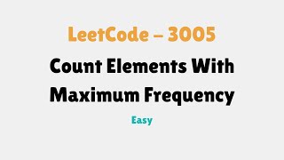 Count Elements With Maximum Frequency - LeetCode 3005 - Python