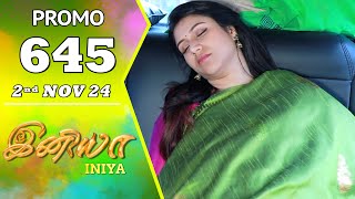 INIYA Serial | Episode 645 Promo | இனியா | Alya Manasa | Saregama TV Shows Tamil