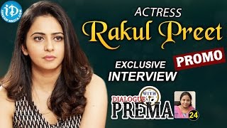 Actress Rakul Preet Singh Exclusive Interview - Promo | Dialogue With Prema |Celebration Of Life #24