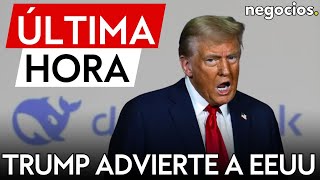 ÚLTIMA HORA | Trump advierte: DeepSeek debería ser una llamada de atención para empresas de EEUU